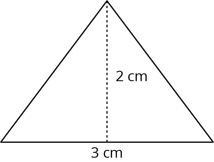 Triangle. Base, 3 centimeters. Height, 2 centimeters.
