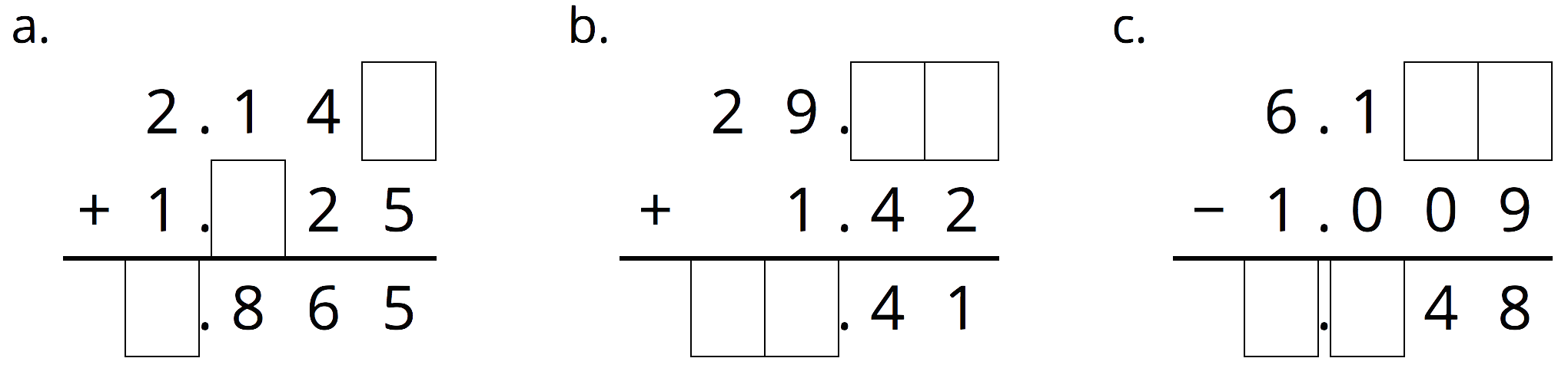 2 decimal addition problems and 1 decimal subtraction problem.