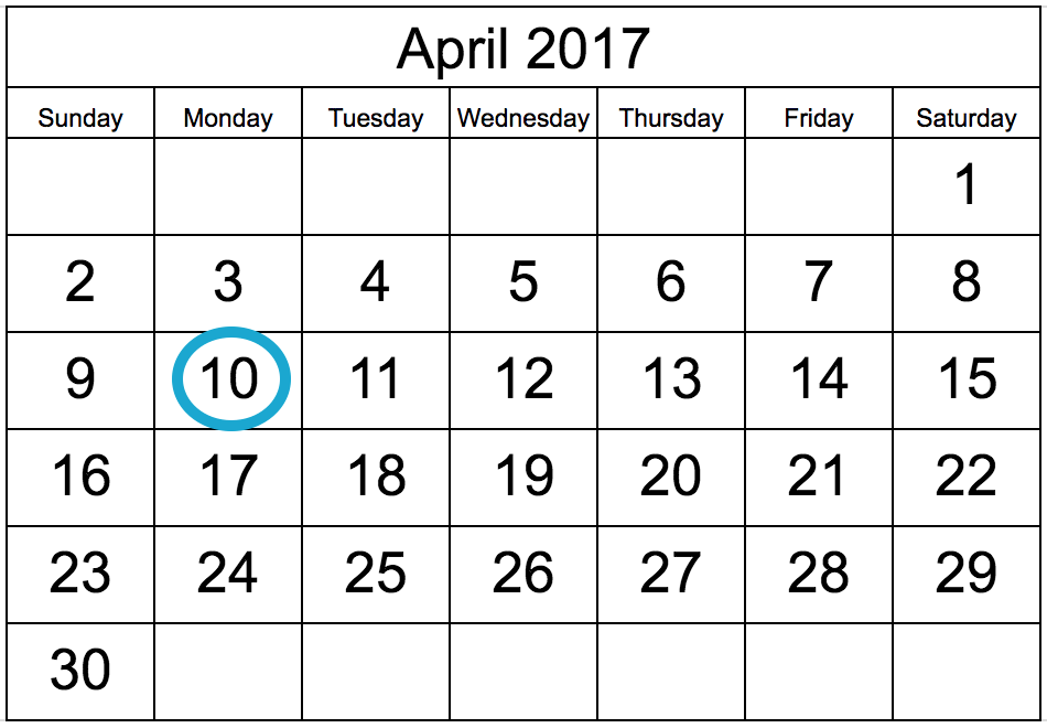 A calendar for April 2 thousand 17. Monday April tenth is circled.