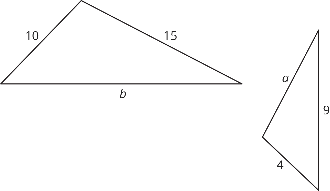 Two triangles. First with sides 10, 15, b. Sides with length 10 and 15 form an obtuse angle. Second with sides 4, a, 9. Sides with length 4 and a, form an obtuse angle.