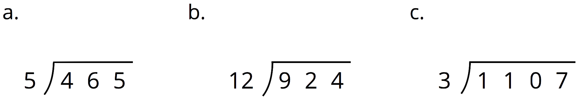 Three long divisions, a, b, c. a, 465 divided by 5. b, 924 divided by 12. c, 1,107 divided by 3.