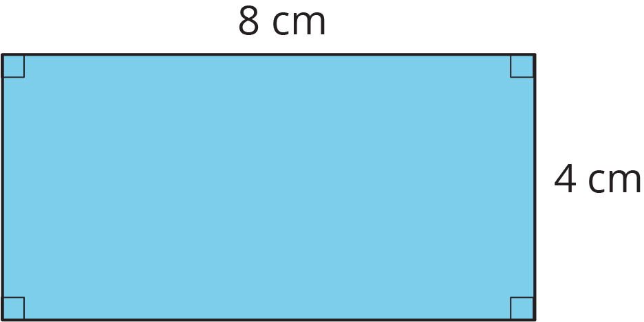 rectangle, base = 8 centimeters, height = 4 centimeters.